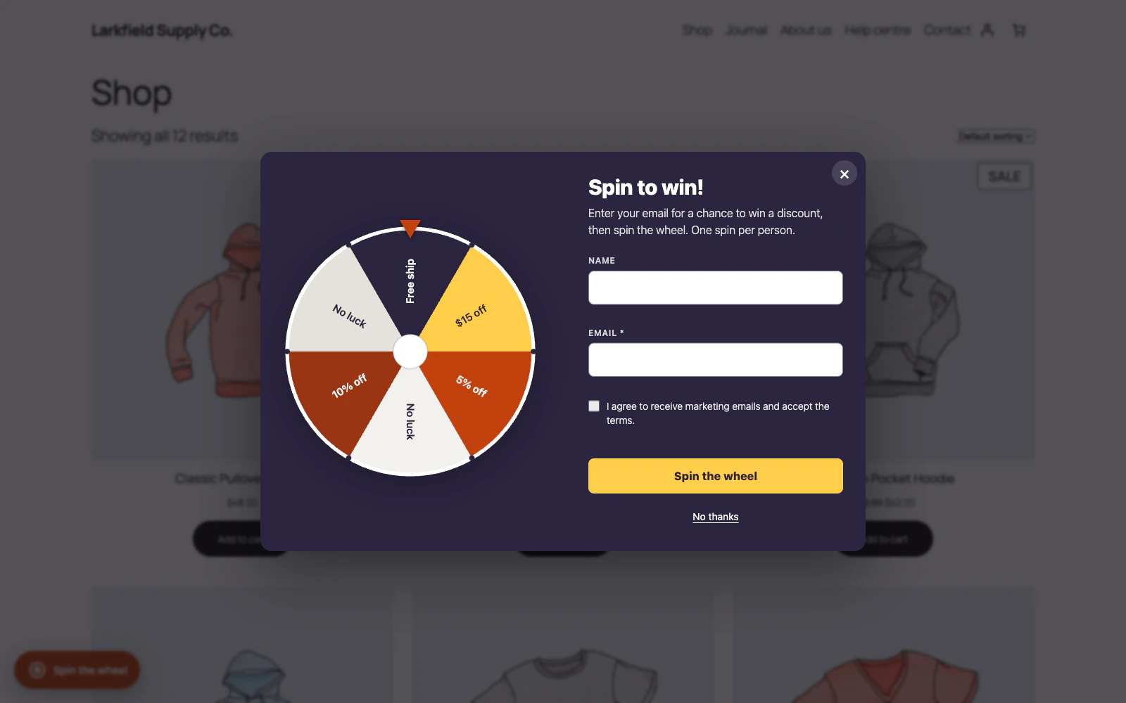 A popup over a dimmed shop page. On the left, a prize wheel with slices for Free ship, $15 off, 5% off, No luck, 10% off and No luck. On the right, the heading Spin to win!, a short description, Name and Email fields, a marketing consent tick box, a yellow Spin the wheel button and a No thanks link.